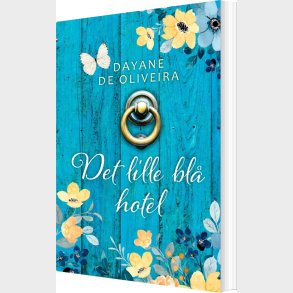 Det Lille Bl� Hotel - Dayane De Oliveira - Bog