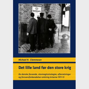Det Lille Land F�r Den Store Krig - Michael Hesselholt Clemmesen - Bog