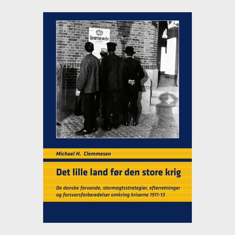 Det Lille Land F�r Den Store Krig - Michael Hesselholt Clemmesen - Bog