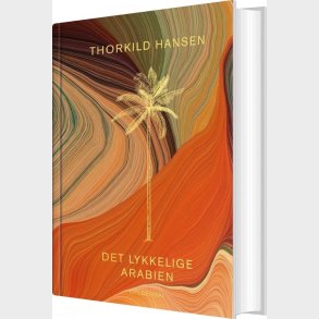 Det Lykkelige Arabien - Thorkild Hansen - Bog