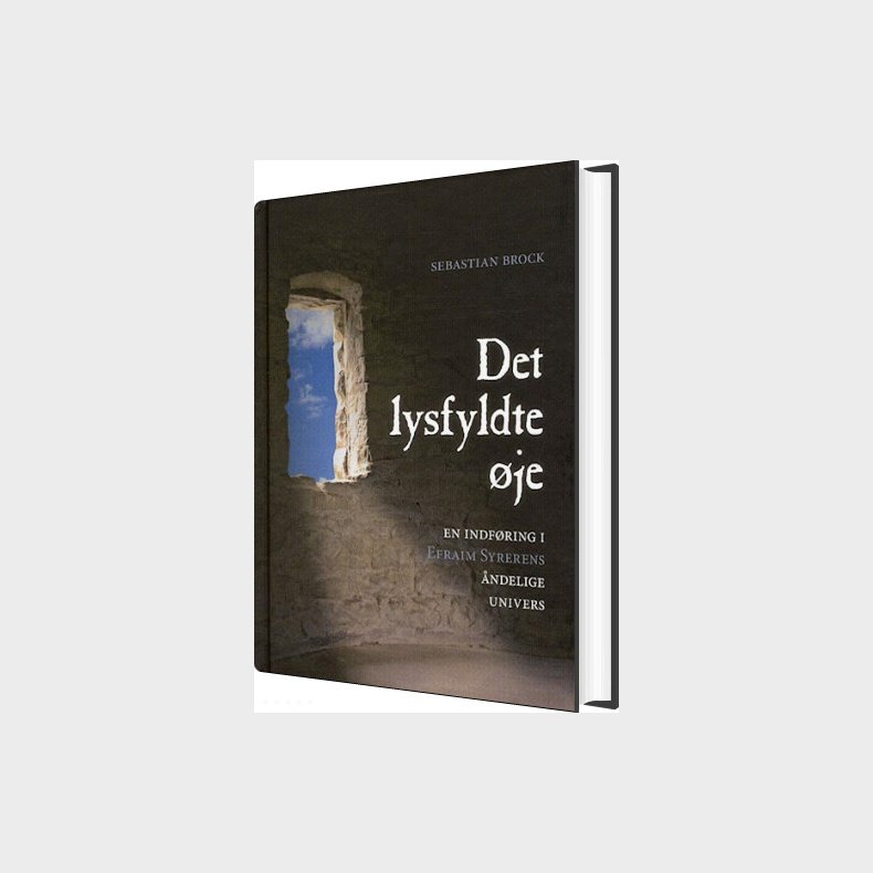 Det Lysfyldte �je - Sebastian Brock - Bog