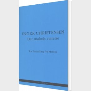 Det Malede V�relse - Inger Christensen - Bog