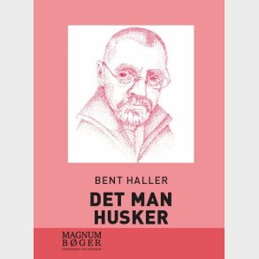 Det Man Husker - Stor Skrift - Bent Haller - Bog