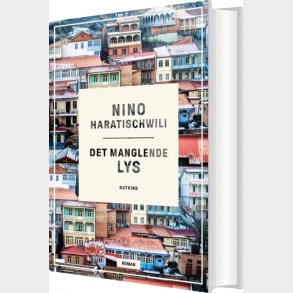 Det Manglende Lys - Nino Haratischwili - Bog