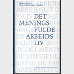 Det Meningsfulde Arbejdsliv - Cecilie Eriksen - Bog