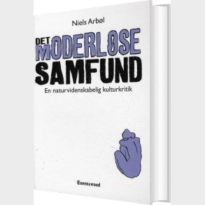 Det Moderl�se Samfund - Niels Arb�l - Bog