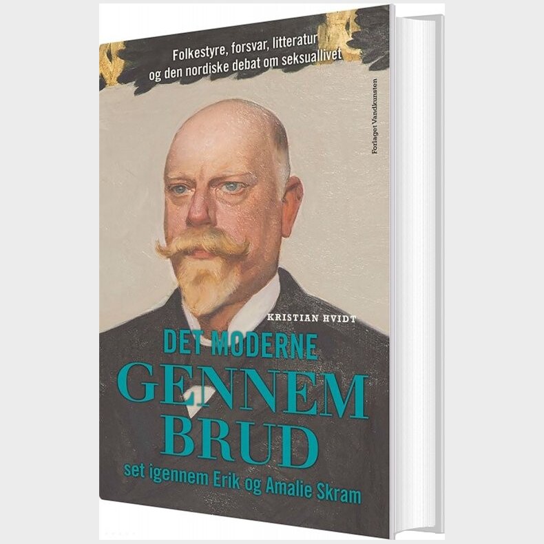 Det Moderne Gennembrud Set Igennem Erik Og Amalie Skram - Kristian Hvidt - Bog