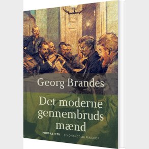 Det Moderne Gennembruds M�nd - Georg Brandes - Bog