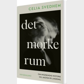 Det M�rke Rum - Celia Svedhem - Bog