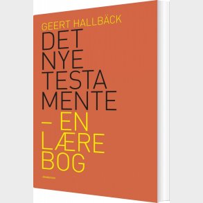 Det Nye Testamente - En L�rebog - Geert Hallb�ck - Bog