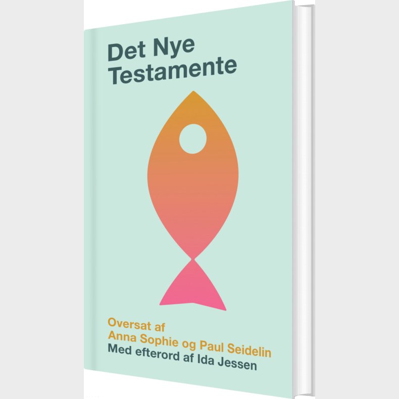 Det Nye Testamente Oversat Af Anna Sophie Og Paul Seidelin - Anna Sophie - Bog