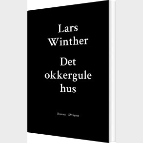 Det Okkergule Hus - Lars Winther - Bog