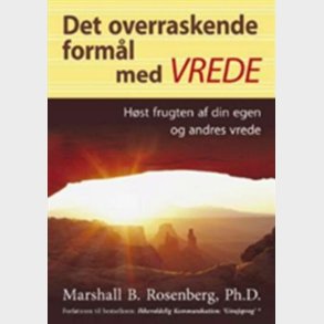 Det Overraskende Form�l Med Vrede - Marshall B. Rosenberg - Bog