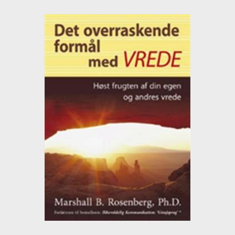 Det Overraskende Form�l Med Vrede - Marshall B. Rosenberg - Bog