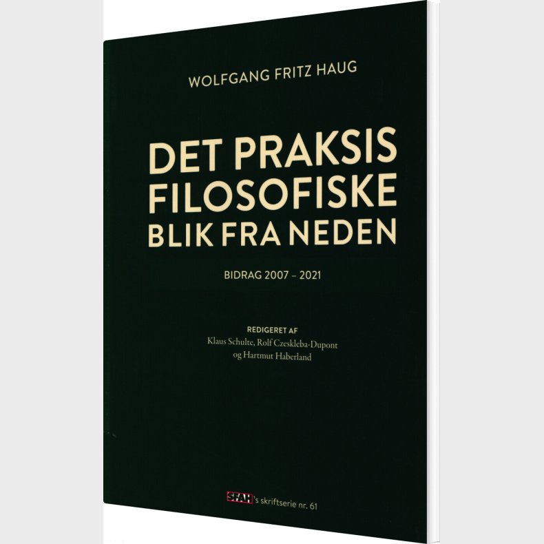 Det Praksisfilosofiske Blik Fra Neden - Wolfgang Fritz Haug - Bog