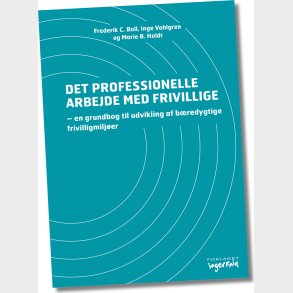 Det Professionelle Arbejde Med Frivillige - Marie B. Holdt - Bog