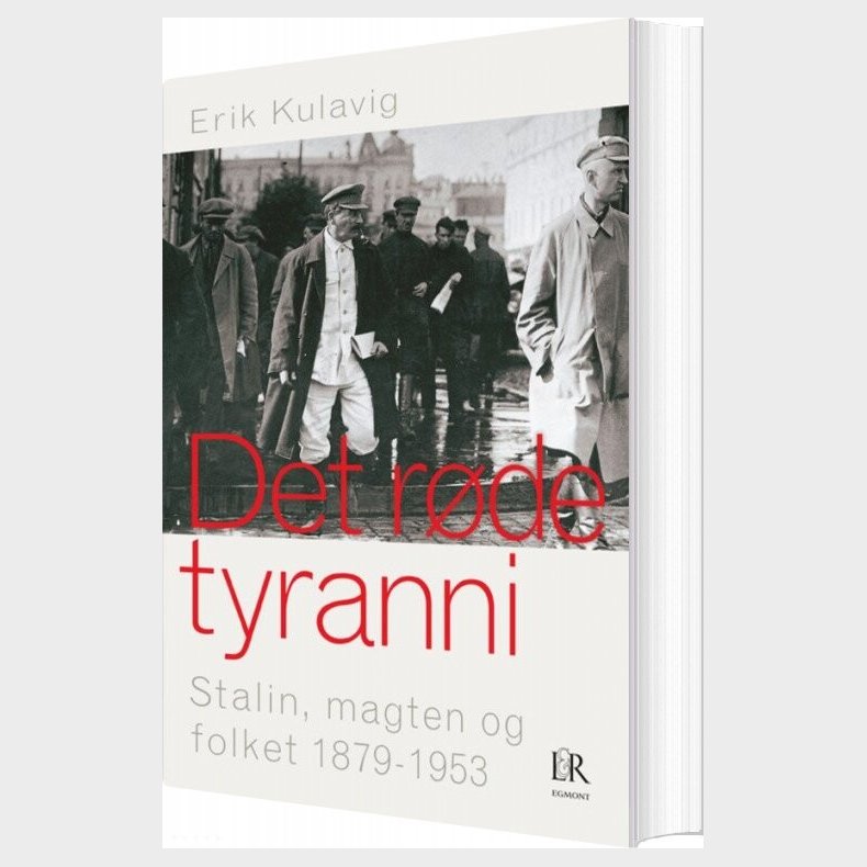 Det R�de Tyranni. Stalin, Magten Og Folket 1879-1953 - Erik Kulavig - Bog