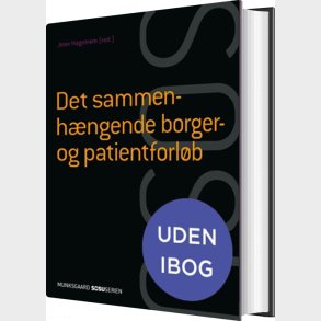 Det Sammenh�ngende Borger- Og Patientforl�b - Uden Ibog - Helle Brander Rasmussen - Bog