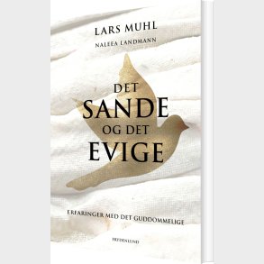 Det Sande Og Det Evige - Lars Muhl - Bog