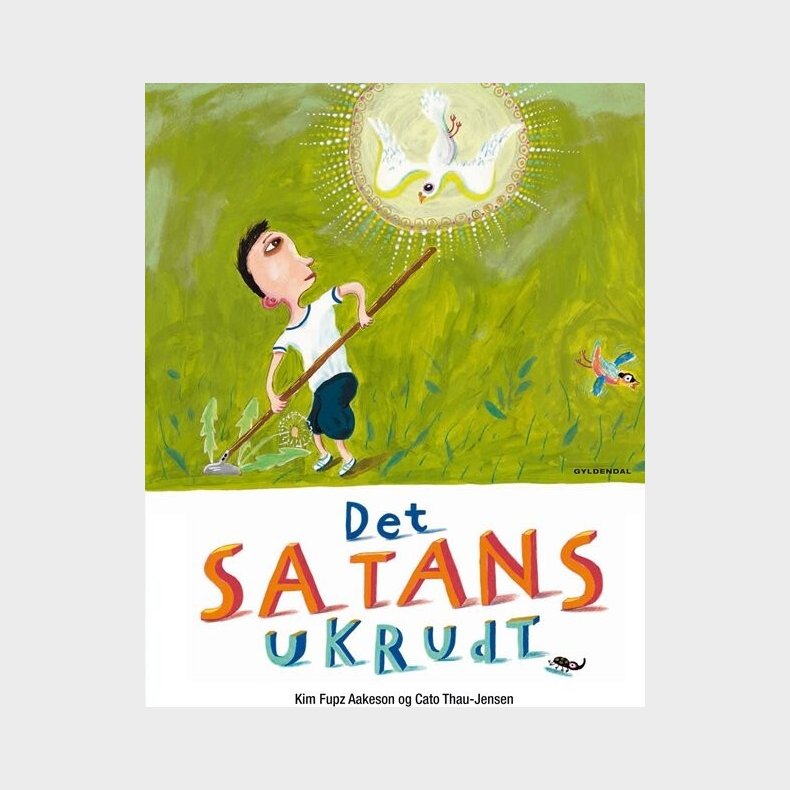 Det Satans Ukrudt - Kim Fupz Aakeson - Bog