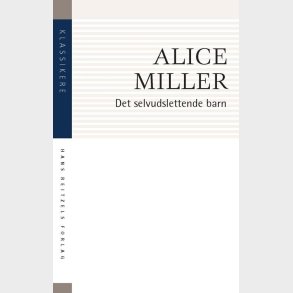 Det Selvudslettende Barn - Alice Miller - Bog