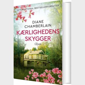 K�rlighedens Skygger - Diane Chamberlain - Bog