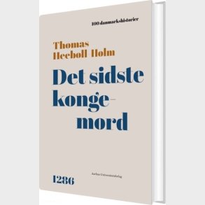 Det Sidste Kongemord - Thomas Heeb�ll-holm - Bog