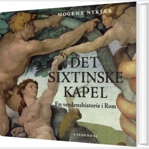Det Sixtinske Kapel - Mogens Nykj�r - Bog