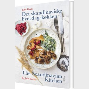Det Skandinaviske Hverdagsk�kken / The Scandinavian Kitchen - Julie Karla - Bog