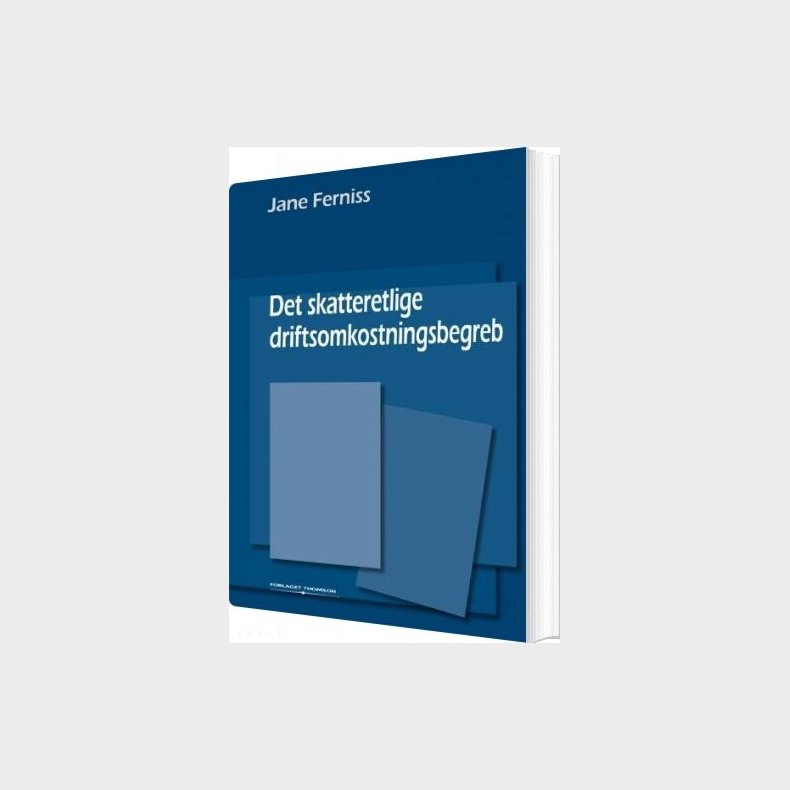 Det Skatteretlige Driftsomkostningsbegreb - Jane Ferniss - Bog