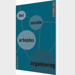 Det Sociale Arbejdes Organisering - Tina B�mler - Bog