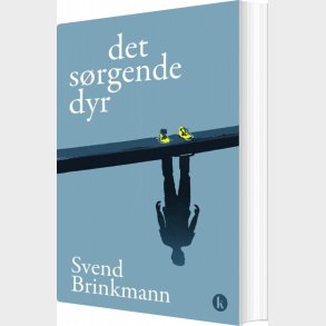 Det S�rgende Dyr - Svend Brinkmann - Bog