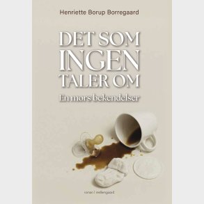 Det Som Ingen Taler Om - Henriette Borup Borregaard - Bog