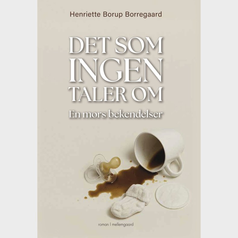 Det Som Ingen Taler Om - Henriette Borup Borregaard - Bog