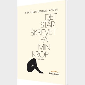 Det St�r Skrevet P� Min Krop - Pernille Louise Langer - Bog