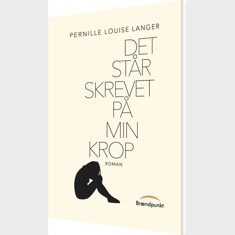 Det St�r Skrevet P� Min Krop - Pernille Louise Langer - Bog