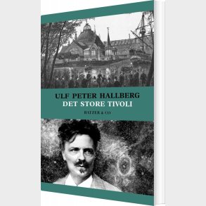 Det Store Tivoli - Ulf Peter Hallberg - Bog