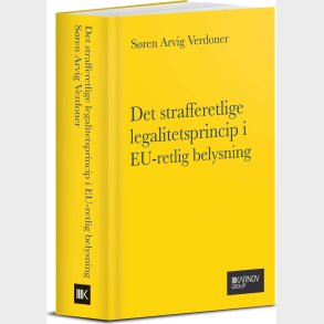 Det Strafferetlige Legalitetsprincip I Eu-retlig Belysning - S�ren Verdoner - Bog