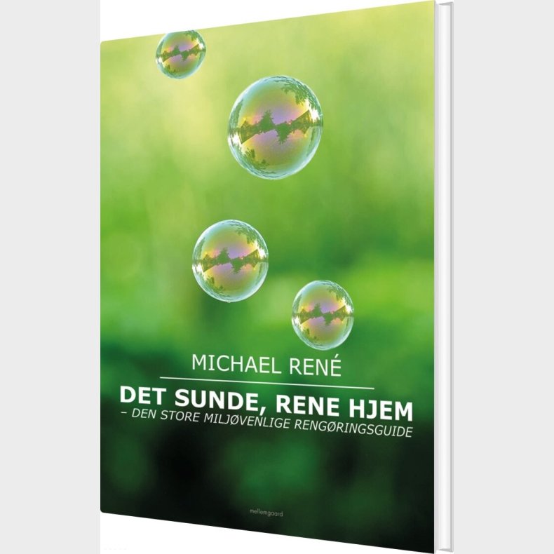 Det Sunde, Rene Hjem - Michael Ren� - Bog
