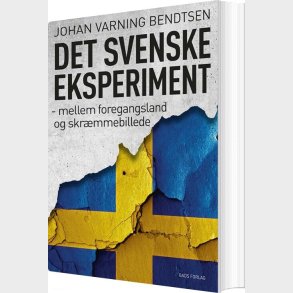 Det Svenske Eksperiment - Johan Varning Bendtsen - Bog