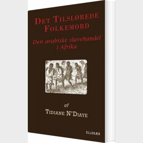 Det Tilsl�rede Folkemord - Tidiane N'diaye - Bog