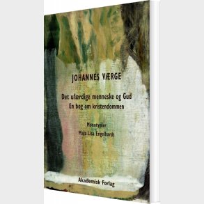 Det Uf�rdige Menneske Og Gud - Johannes V�rge - Bog