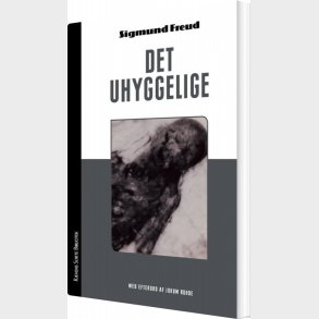 Det Uhyggelige - Sigmund Freud - Bog