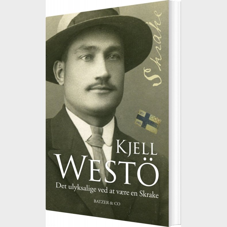 Det Ulyksalige Ved At V�re En Skrake - Kjell West� - Bog