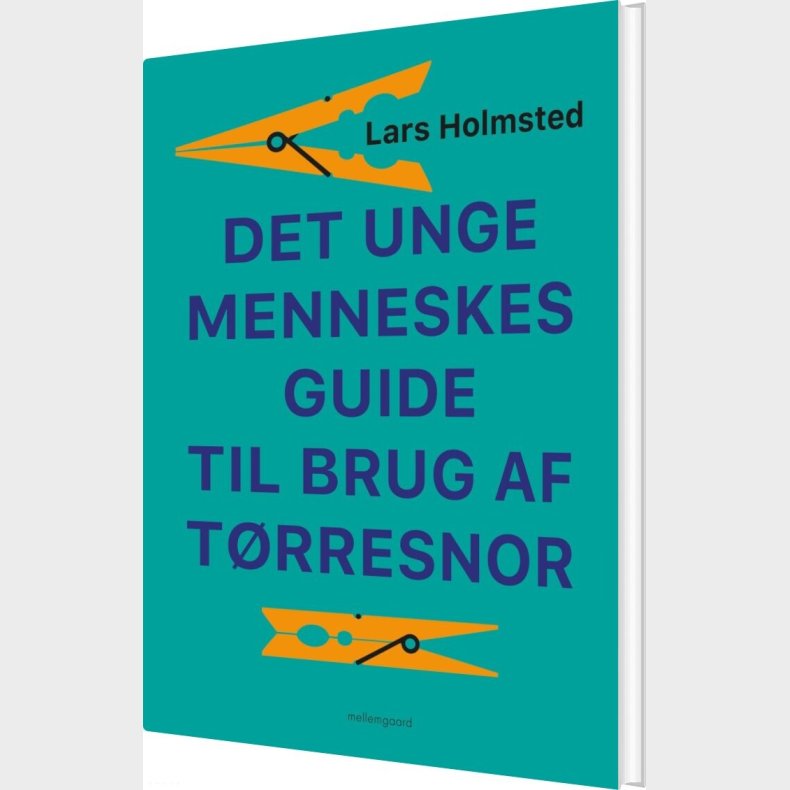 Det Unge Menneskes Guide Til Brug Af T�rresnor - Lars Holmsted - Bog