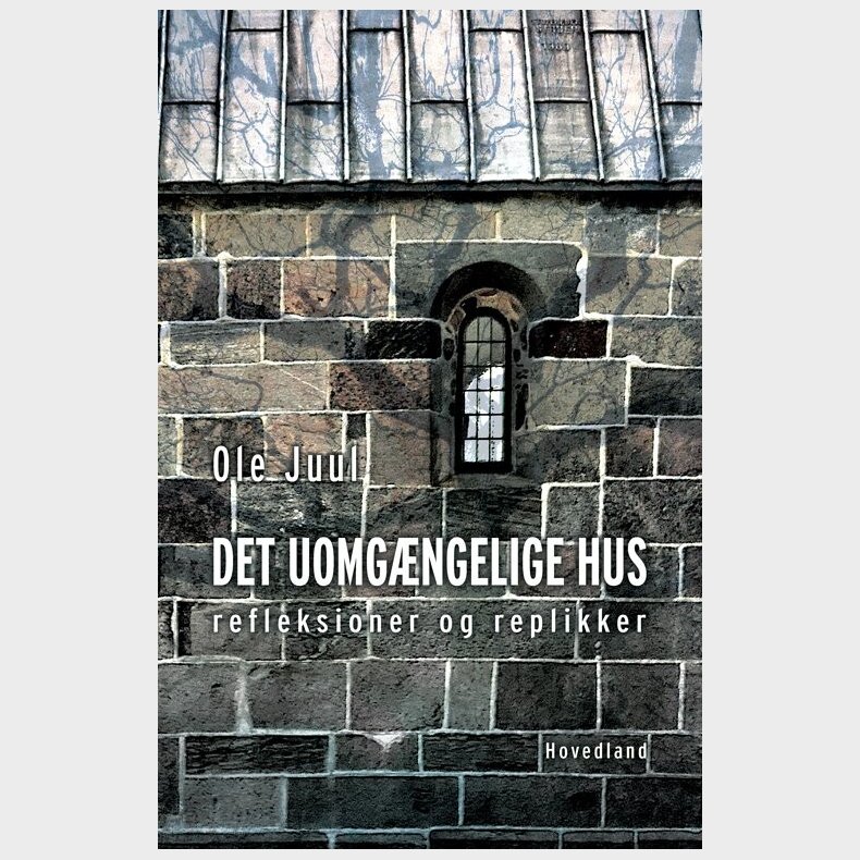 Det Uomg�ngelige Hus - Ole Juul - Bog