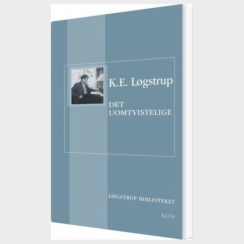 Det Uomtvistelige - K.e. L�gstrup - Bog