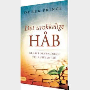 Det Urokkelige H�b - Derek Prince - Bog