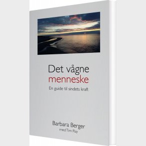 Det V�gne Menneske - Barbara Berger Med Tim Ray - Bog