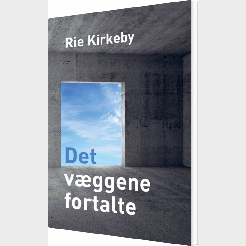 Det V�ggene Fortalte - Rie Kirkeby - Bog